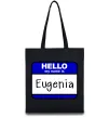 Еко-сумка Hello my name is Eugenia Чорний фото