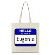Еко-сумка Hello my name is Eugenia Бежевий фото