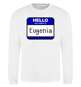 Світшот Hello my name is Eugenia Білий фото