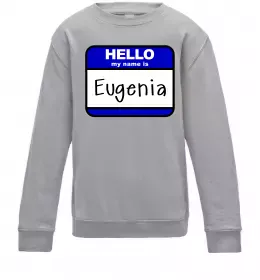 Дитячий світшот Hello my name is Eugenia Сірий меланж фото