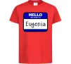 Детская футболка Hello my name is Eugenia Красный фото
