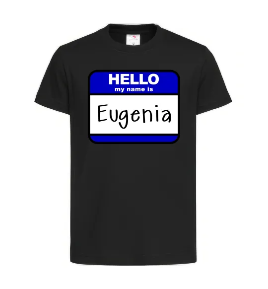 Детская футболка Hello my name is Eugenia Черный фото