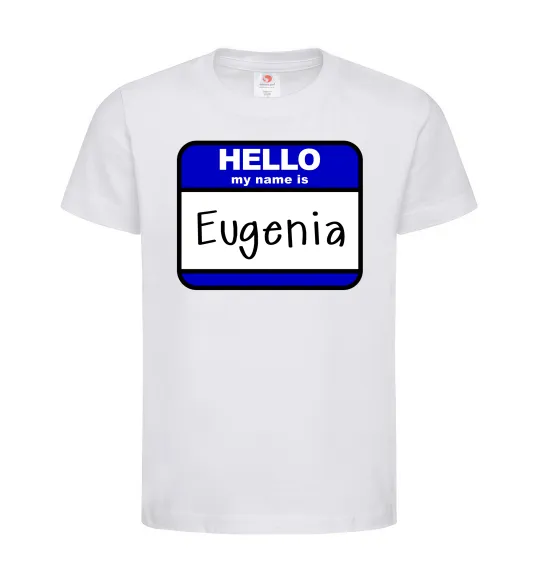 Детская футболка Hello my name is Eugenia Белый фото
