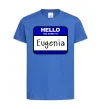 Детская футболка Hello my name is Eugenia Ярко-синий фото