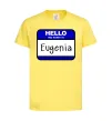 Детская футболка Hello my name is Eugenia Лимонный фото