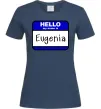 Жіноча футболка Hello my name is Eugenia Темно-синій фото