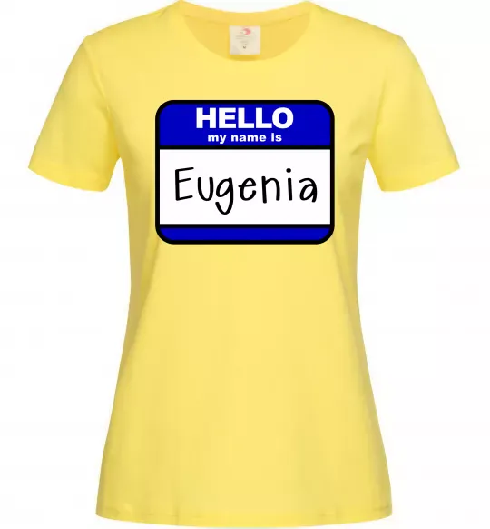 Жіноча футболка Hello my name is Eugenia Лимонний фото