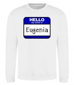 Свитшот Hello my name is Eugenia