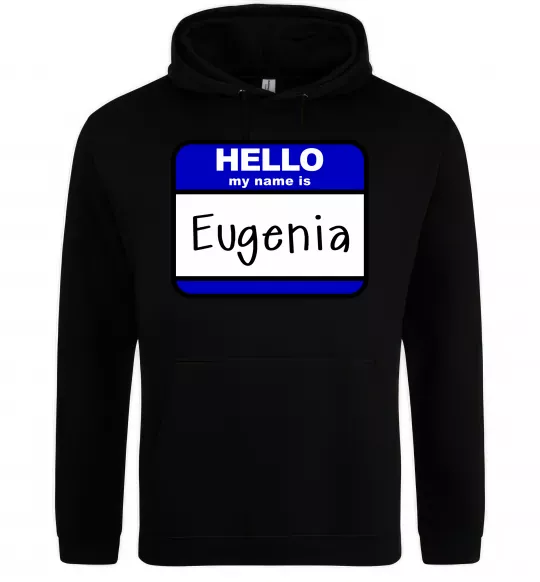 Жіноча толстовка (худі) Hello my name is Eugenia Чорний фото