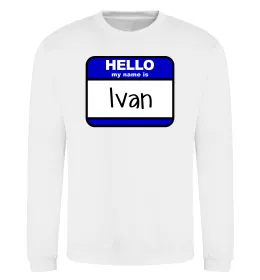 Світшот Hello my name is Ivan Білий фото