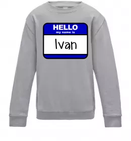 Дитячий світшот Hello my name is Ivan Сірий меланж фото