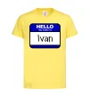 Детская футболка Hello my name is Ivan Лимонный фото