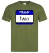 Чоловіча футболка Hello my name is Ivan Оливковий фото