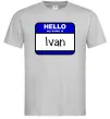 Чоловіча футболка Hello my name is Ivan Сірий фото