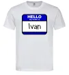 Чоловіча футболка Hello my name is Ivan Білий фото