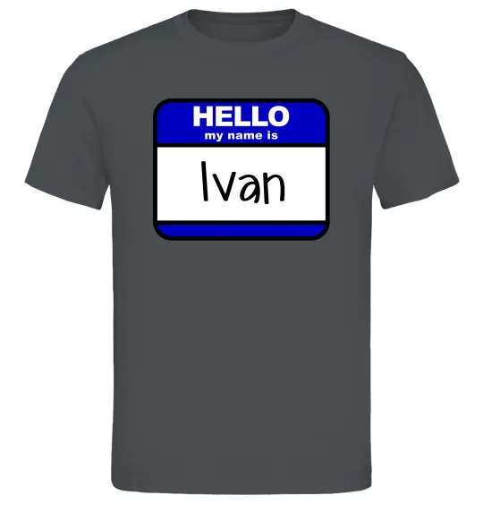 Чоловіча футболка Hello my name is Ivan Графіт фото