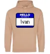 Чоловіча толстовка (худі) Hello my name is Ivan Пісочний фото