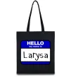Еко-сумка Hello my name is Larisa Чорний фото