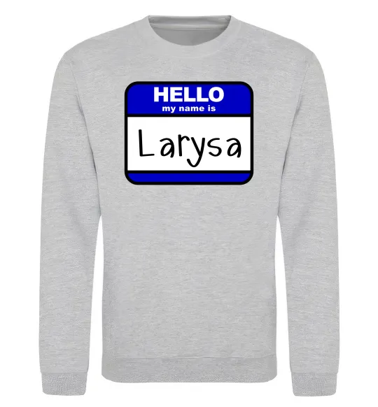 Свитшот Hello my name is Larisa Серый меланж фото