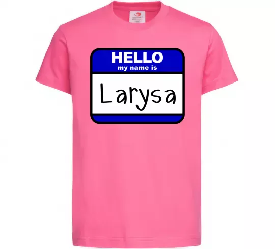 Дитяча футболка Hello my name is Larisa Яскраво-рожевий фото