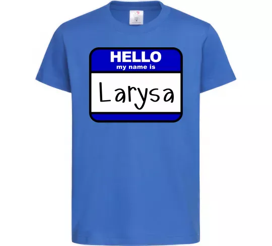 Дитяча футболка Hello my name is Larisa Яскраво-синій фото