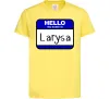 Дитяча футболка Hello my name is Larisa Лимонний фото