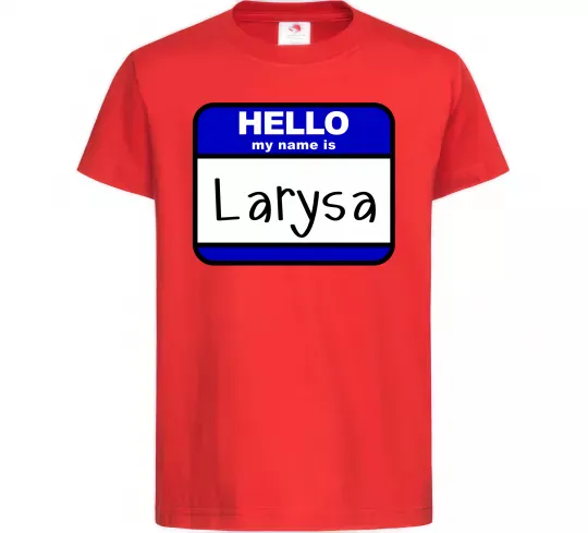 Дитяча футболка Hello my name is Larisa Червоний фото