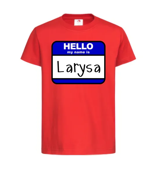 Дитяча футболка Hello my name is Larisa Червоний фото