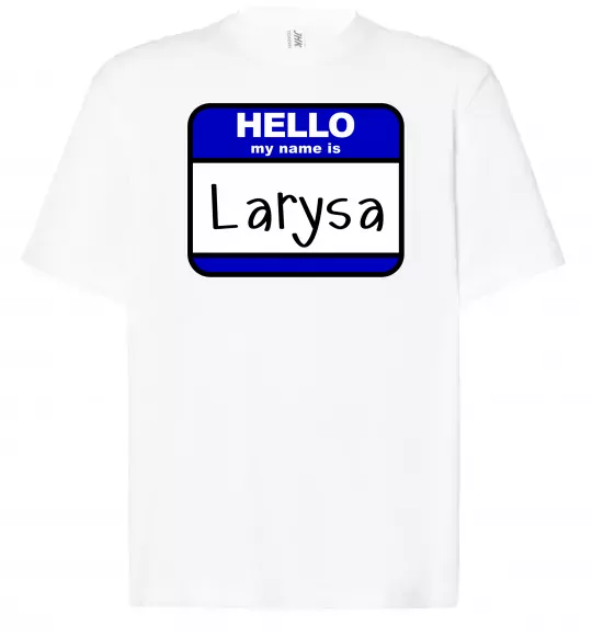 Футболка Оверсайз Hello my name is Larisa Білий фото