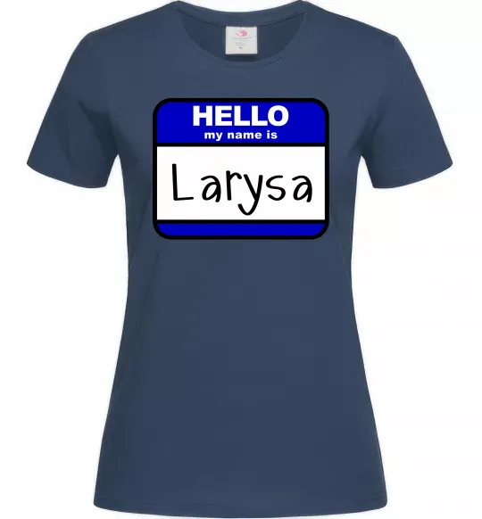 Женская футболка Hello my name is Larisa Темно-синий фото