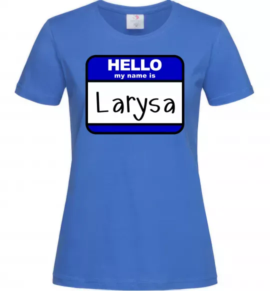 Женская футболка Hello my name is Larisa Ярко-синий фото