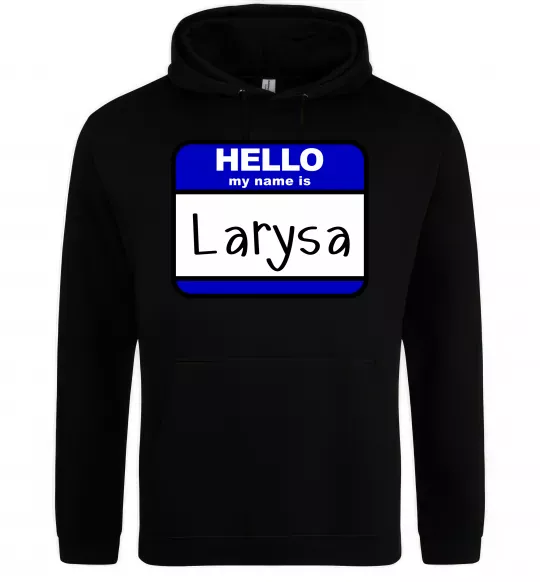 Женская толстовка (худи) Hello my name is Larisa Черный фото
