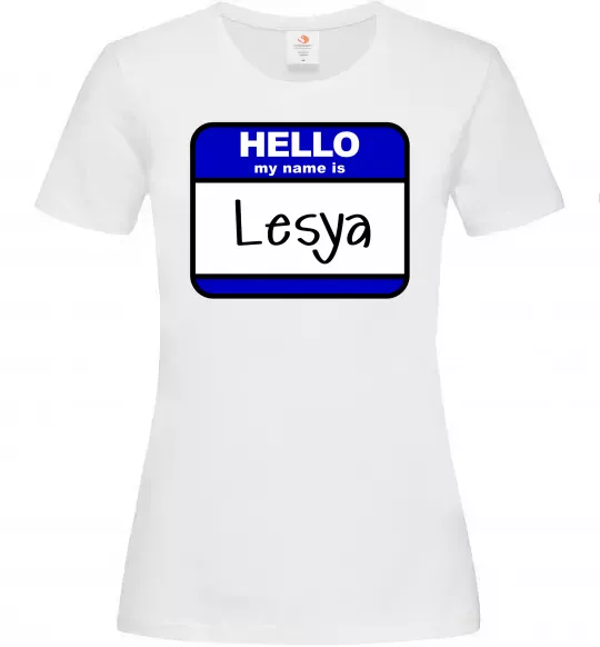 Жіноча футболка Hello my name is Lesya Білий фото