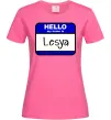Жіноча футболка Hello my name is Lesya Яскраво-рожевий фото
