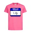 Дитяча футболка Hello my name is Lily Яскраво-рожевий фото