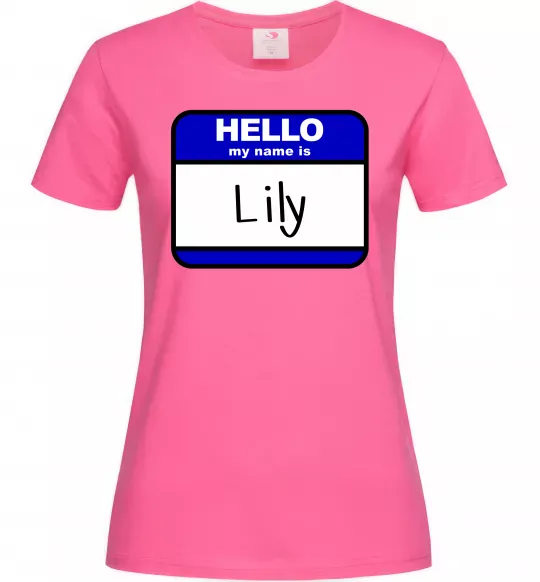 Жіноча футболка Hello my name is Lily Яскраво-рожевий фото