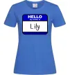 Жіноча футболка Hello my name is Lily Яскраво-синій фото