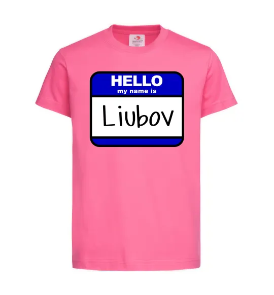 Дитяча футболка Hello my name is Lyubov Яскраво-рожевий фото