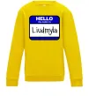 Детский Свитшот My name is Lyudmila Солнечно желтый фото
