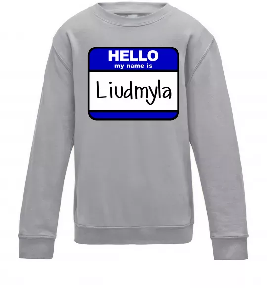 Детский Свитшот My name is Lyudmila Серый меланж фото