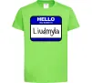 Детская футболка My name is Lyudmila Лаймовый фото