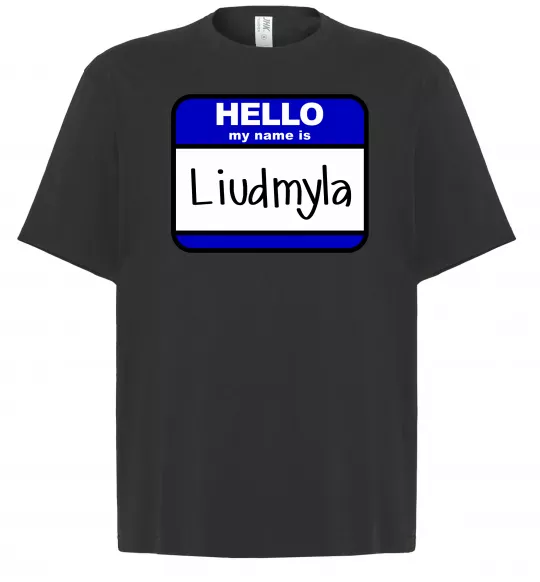 Футболка Оверсайз My name is Lyudmila Черный фото