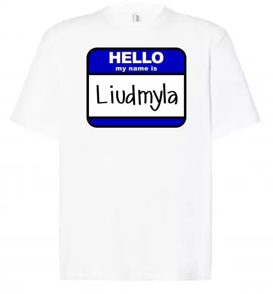 Футболка Оверсайз My name is Lyudmila Белый фото