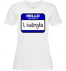 Женская футболка My name is Lyudmila Белый Женская футболка My name is Lyudmila Белый фото
