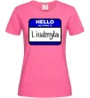 Женская футболка My name is Lyudmila Ярко-розовый фото