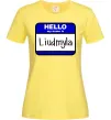 Женская футболка My name is Lyudmila Лимонный фото