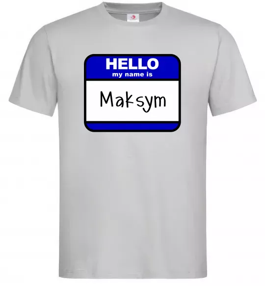 Чоловіча футболка My name is Maksym Сірий фото