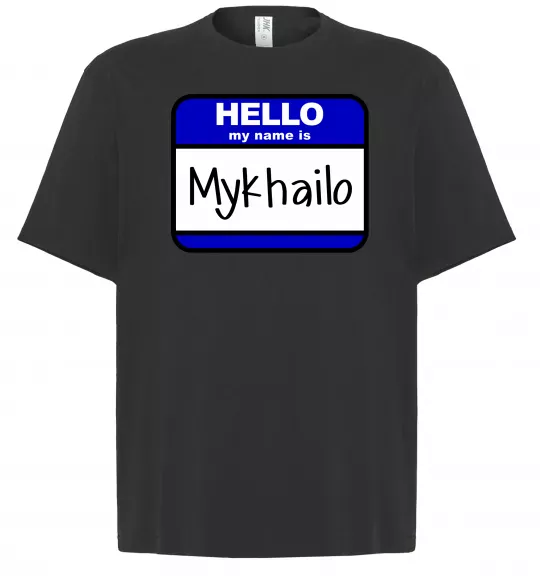 Футболка Оверсайз Hello my name is Mykhailo Черный фото