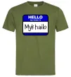 Мужская футболка Hello my name is Mykhailo Оливковый фото