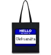 Еко-сумка Hello my name is Oleksandra Чорний фото